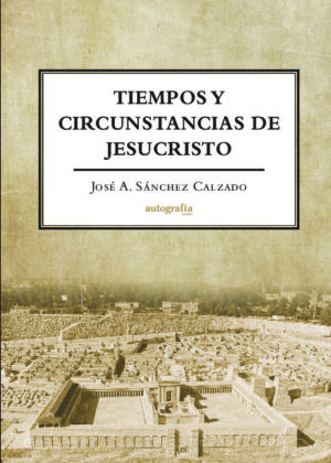 Tiempos y Circunstancias de Jesucristo