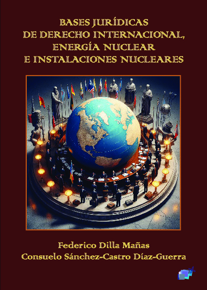 BASES JURÍDICAS DE DERECHO INTERNACIONAL, ENERGÍA NUCLEAR E INSTALACIONES