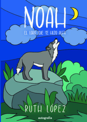Noah, el lobo que se hizo alfa