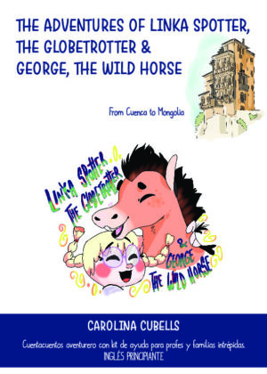 The Adventures of Linka Spotter, the Globetrotter, & George, the Wild Horse