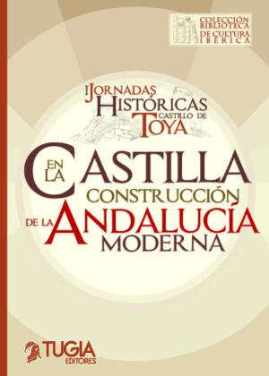 Castilla en la construcción de la Andalucía moderna