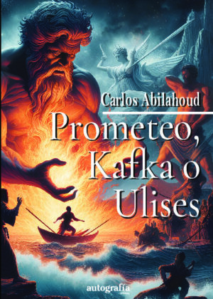 Prometeo, Kafka y Ulises