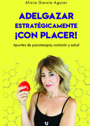 Adelgazar estratégicamente ¡con placer!