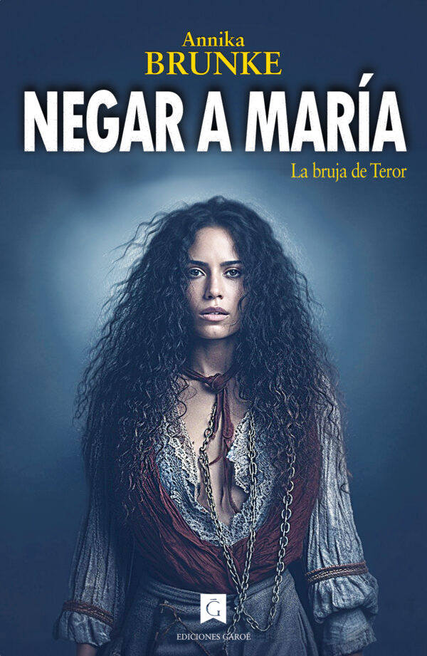 Negar a María. La bruja de Teror