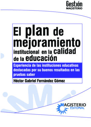 El plan de mejoramiento Institucional en la calidad de la educación