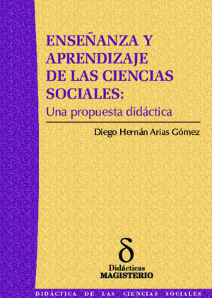 Enseñanza y aprendizaje de las ciencias sociales: Una propuesta didáctica