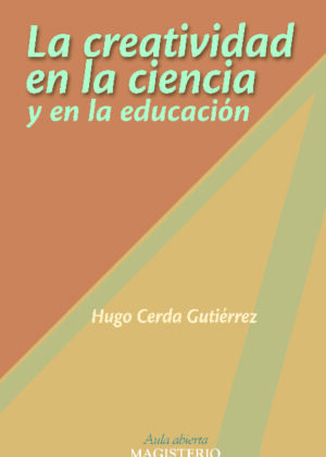 La creatividad en la ciencia y en la educación