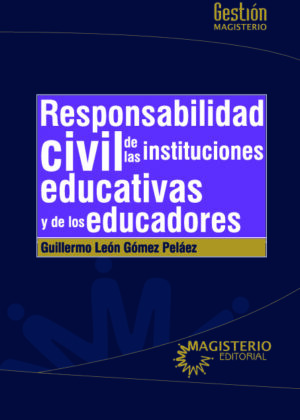 Responsabilidad civil de las Instituciones educativas y de los educadores