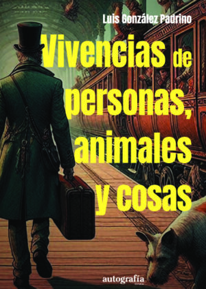 Vivencias de personas animales y cosas