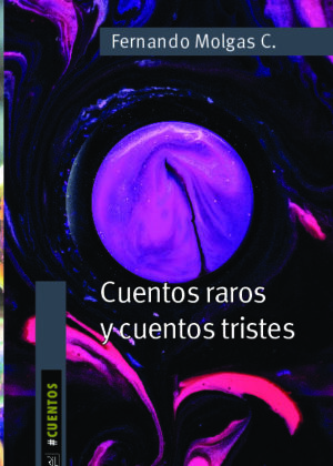 Cuentos raros y cuentos tristes