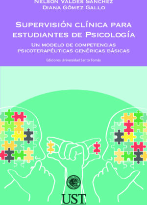 Supervisión clínica para estudiantes de Psicología. Un modelo de competencias psicoterapéuticas genéricas básicas