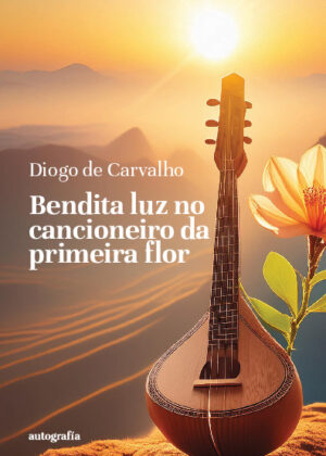 Bendita luz no cancioneiro da primeira flor