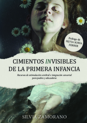 Cimientos invisibles de la primera infancia