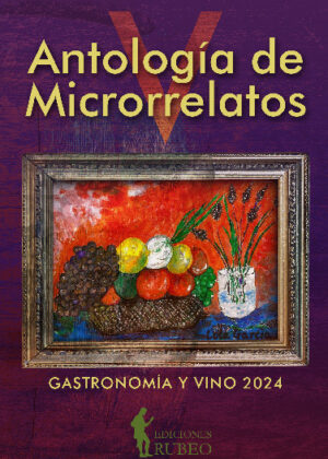 V Antología de microrrelatos. Gastronomía y vino 2024