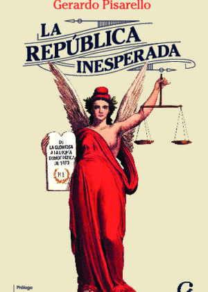 La República inesperada - De la Gloriosa a la utopía democrárica de 1873