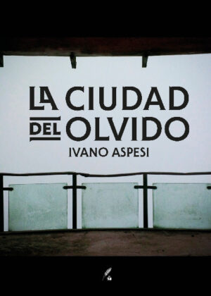 La Ciudad del Olvido