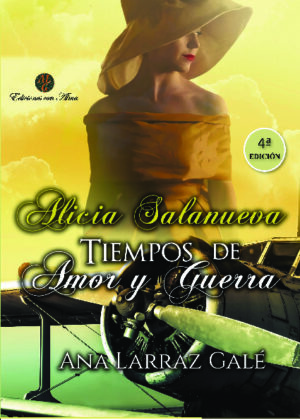 Alicia Salanueva. Tiempos de Amor y Guerra