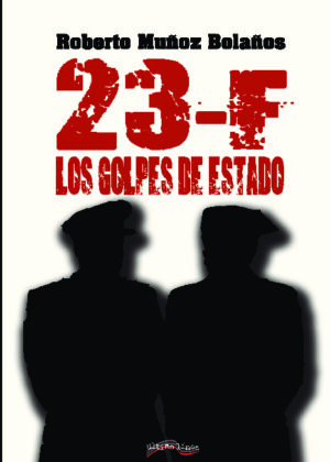 23-F: Los golpes de Estado