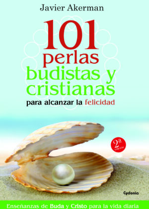 101 perlas budistas y cristianas para alcanzar la felicidad