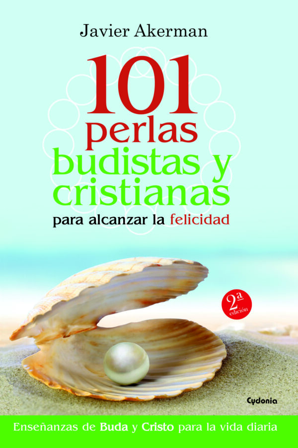 101 perlas budistas y cristianas para alcanzar la felicidad