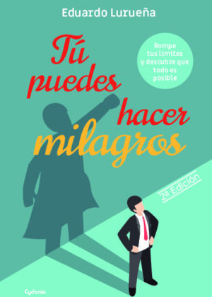 Tú puedes hacer milagros