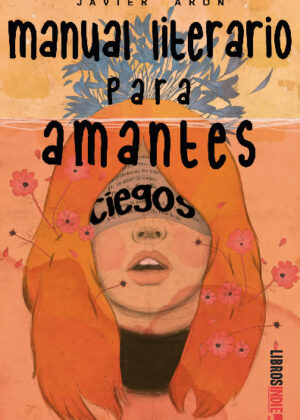 Manual literario para amantes ciegos