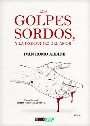 Los golpes sordos y la ingravidez del amor