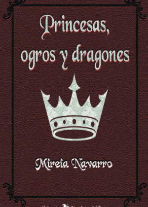 Princesas, ogros y dragones