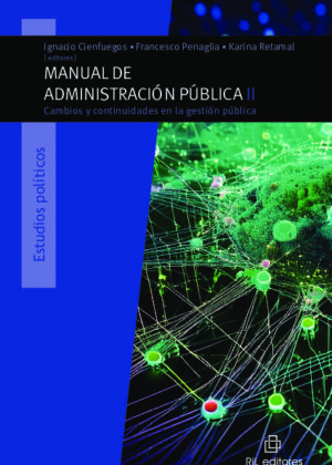 Manual de Administración Pública II. Cambios y continuidades en la gestión pública