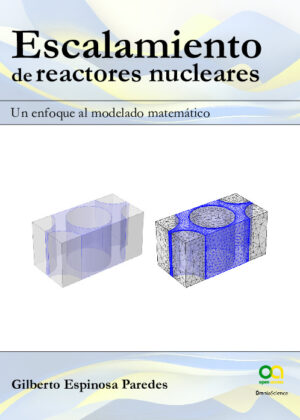 Escalamiento de reactores nucleares. Un enfoque al modelado matemático