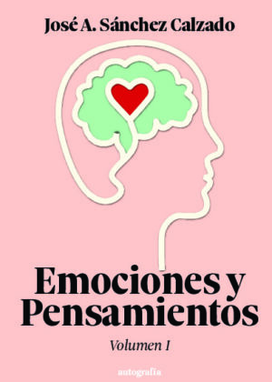 Emociones y pensamientos: Volumen I