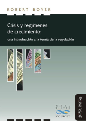 Crisis y regímenes de crecimiento. Una introducción a la teoría de la regulación