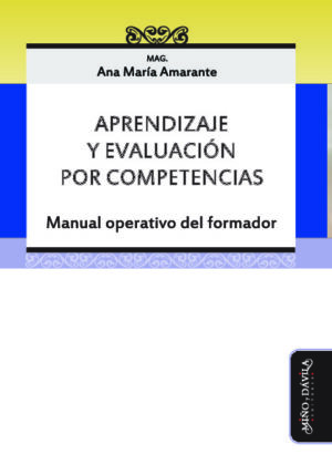 Aprendizaje y evaluación por competencias. Manual operativo del formador