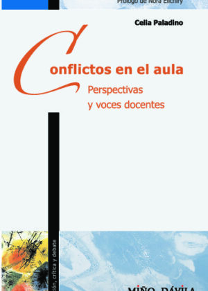 Conflictos en el aula. Perspectivas y voces docentes