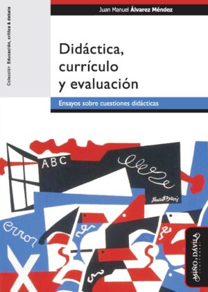 Didáctica, curriculo y evaluación. Ensayos sobre cuestiones didácticas