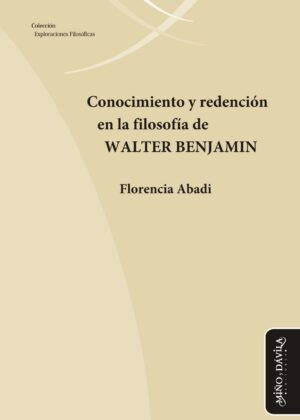 Conocimiento y redención en la filosofía de Walter Benjamin