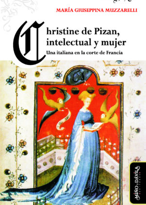 Christine de Pizan, intelectual y mujer. Una italiana en la corte de Francia