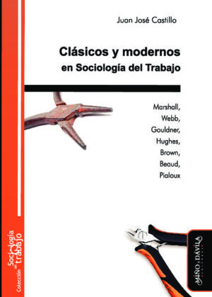 Clásicos y modernos en Sociología del Trabajo