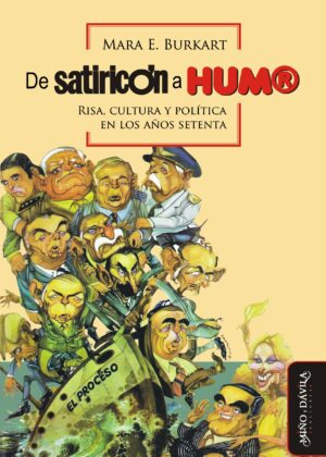 De Satiricón a HUM®. Risa, cultura y política en los años setenta