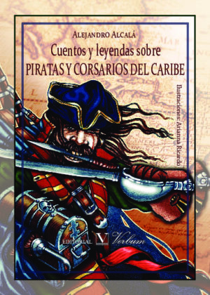 Cuentos y leyendas sobre piratasy corsarios del Caribe