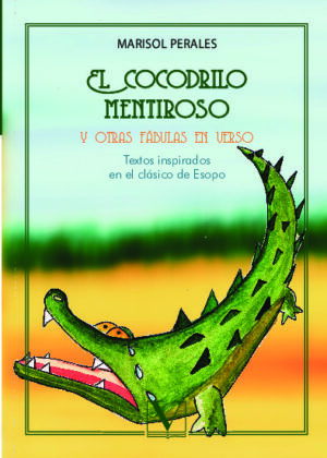 El cocodrilo mentiroso y otras fábulas en verso