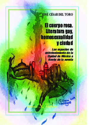 El cuerpo rosa. Literatura gay, homosexualidad y ciudad