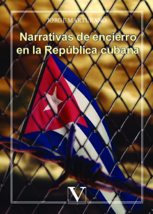 Narrativas de encierro en la República cubana