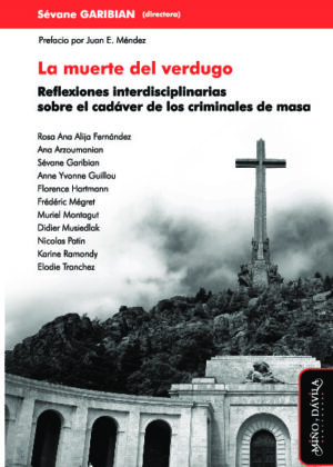 La muerte del verdugo. Reflexiones interdisciplinarias sobre el cadáver de los criminales de masa