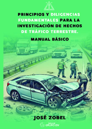 Principios y diligencias fundamentales para la investigación de hechos de tráfico terrestre