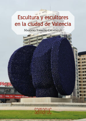 Escultura y escultores de la ciudad de Valencia