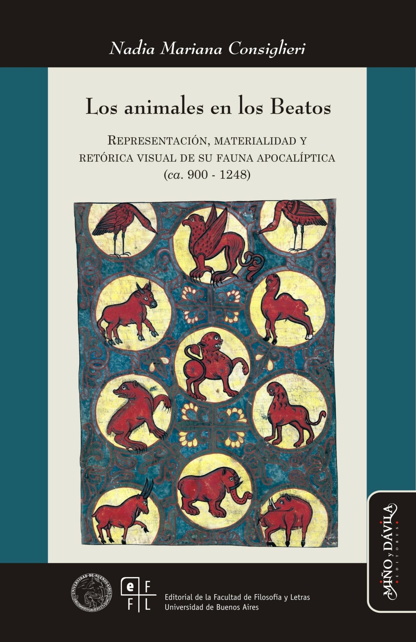 Los animales en los Beatos. Representación, materialidad y retórica visual de su fauna apocalíptica (ca. 900-1248)