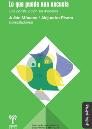 Lo que puede una escuela. Una construcción sin modelos