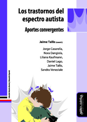 Los trastornos del espectro autista. Aportes convergentes