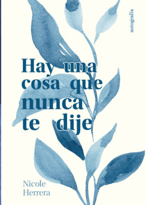 Hay una cosa que nunca te dije